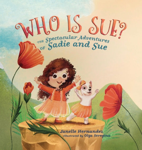 Who is Sue?: The Spectacular Adventures of Sadie and Sue