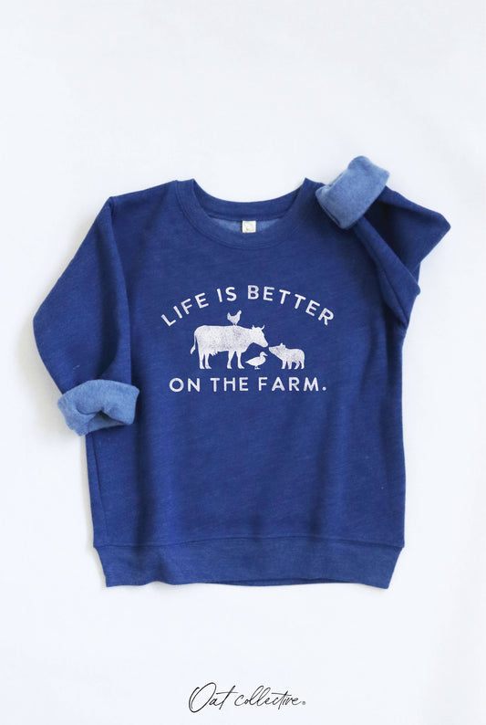 LIFE IS BETTER ON THE FARM Toddler Unisex Graphic Sweatshirt